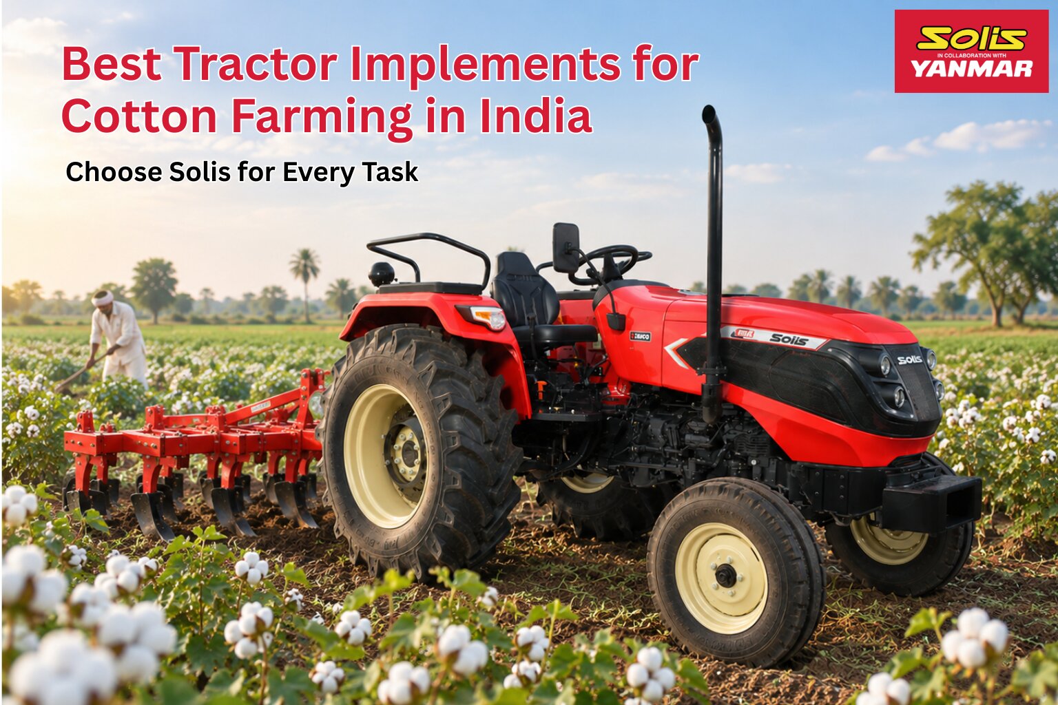 Best Tractor Implements for Cotton Farming in India