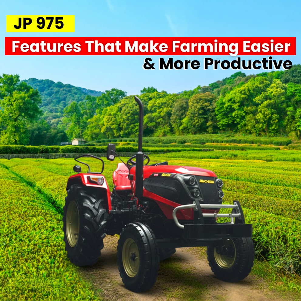 JP 975 - Features That Make Farming Easier & More Productive